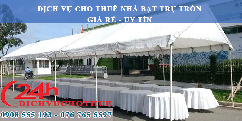 cho thuê nhà bạt trụ tròn sự kiện